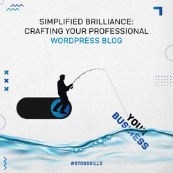 Simplified Brilliance: Crafting Your Professional WordPress Blog