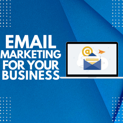 Email Marketing For your business